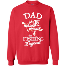 Load image into Gallery viewer, Dad The Man The Myth The Fishing Legend