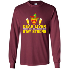 Load image into Gallery viewer, Cinco De Mayo - Dear Liver To Day Will Be A Rough One