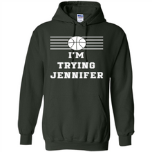 Load image into Gallery viewer, Im Trying Jennifer