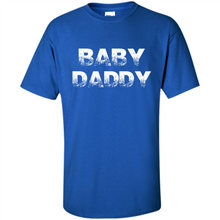Load image into Gallery viewer, Baby Daddy Funny New Father, Dad Gift, Father's Day