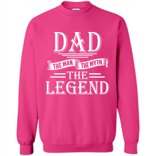 Load image into Gallery viewer, Dad The Man The Myth The Legend T Shirt, Father's Day